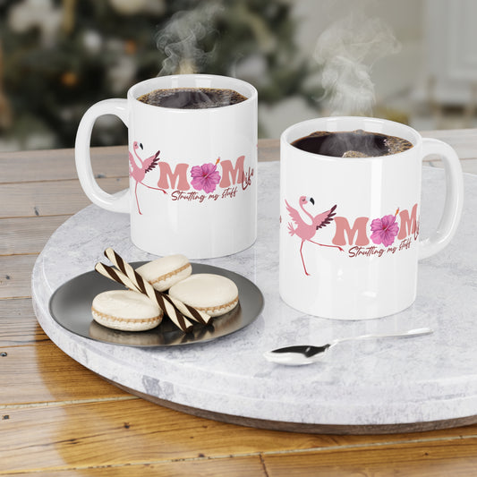 Flamingo Mom strutting my stuff Mug,  11oz, 15oz, 20oz