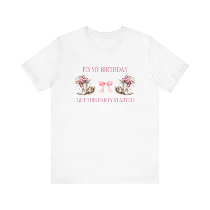 It’s my Birthday cowgirl boots Party Tee
