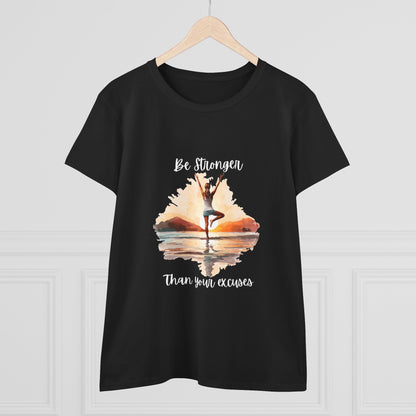 Be Stronger Than Your Excuses Woman's Semi fit Tee