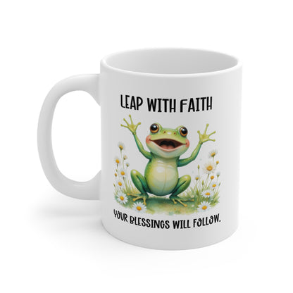 Leap With Faith your blessings will follow Ceramic Mug