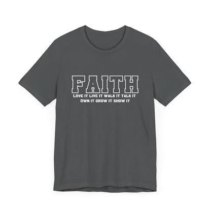 Faith love it live it walk it talk it Unisex classic fit tee