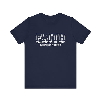 Faith love it live it walk it talk it Unisex classic fit tee