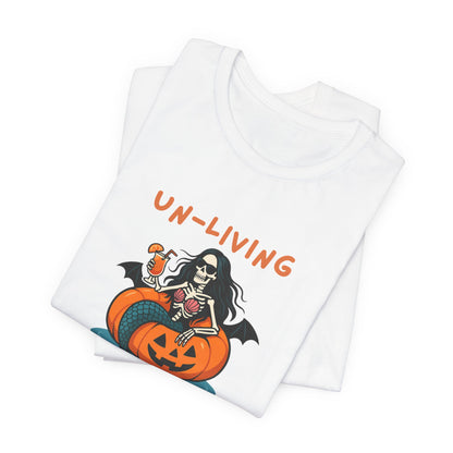 Un-Living My Best Life Skeleton Mermaid Sassy Tee