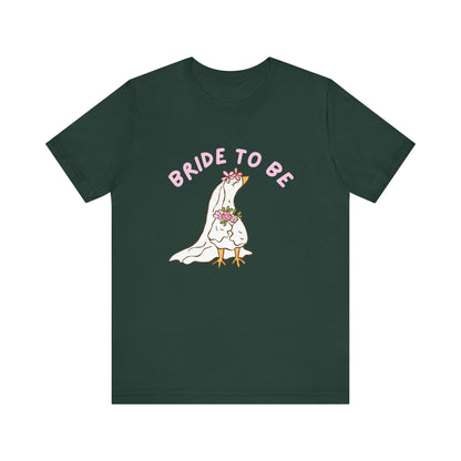 Bride to Be Cute Silly Goose Tee, Bachelorette Party Shirt