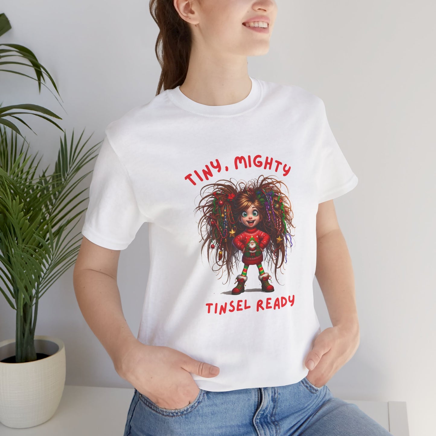 Tiny Mighty Tinsel Ready Tee, Unisex Graphic T-Shirt for Strength and Empowerment, Fun Gift for Holidays, Casual Wear, Everyday Comfort
