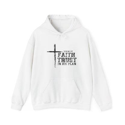 Walk in Faith Trust His Plan Hoodie