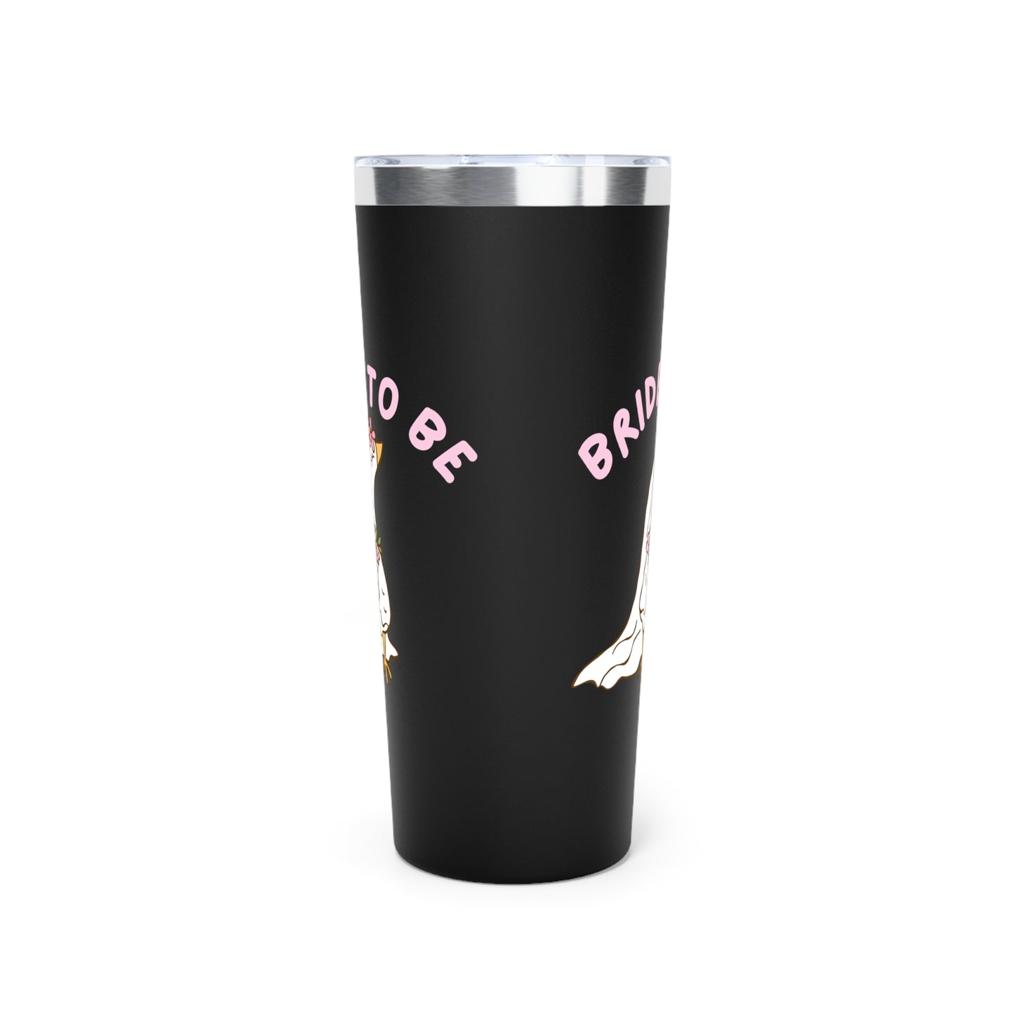 Silly Goose Bride to be Insulated Tumbler, 22oz