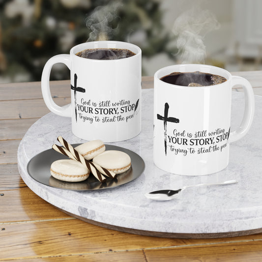 God Is Still Writing Your Story Faithful Inspirational Ceramic Mug,