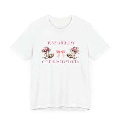 It’s my Birthday cowgirl boots Party Tee