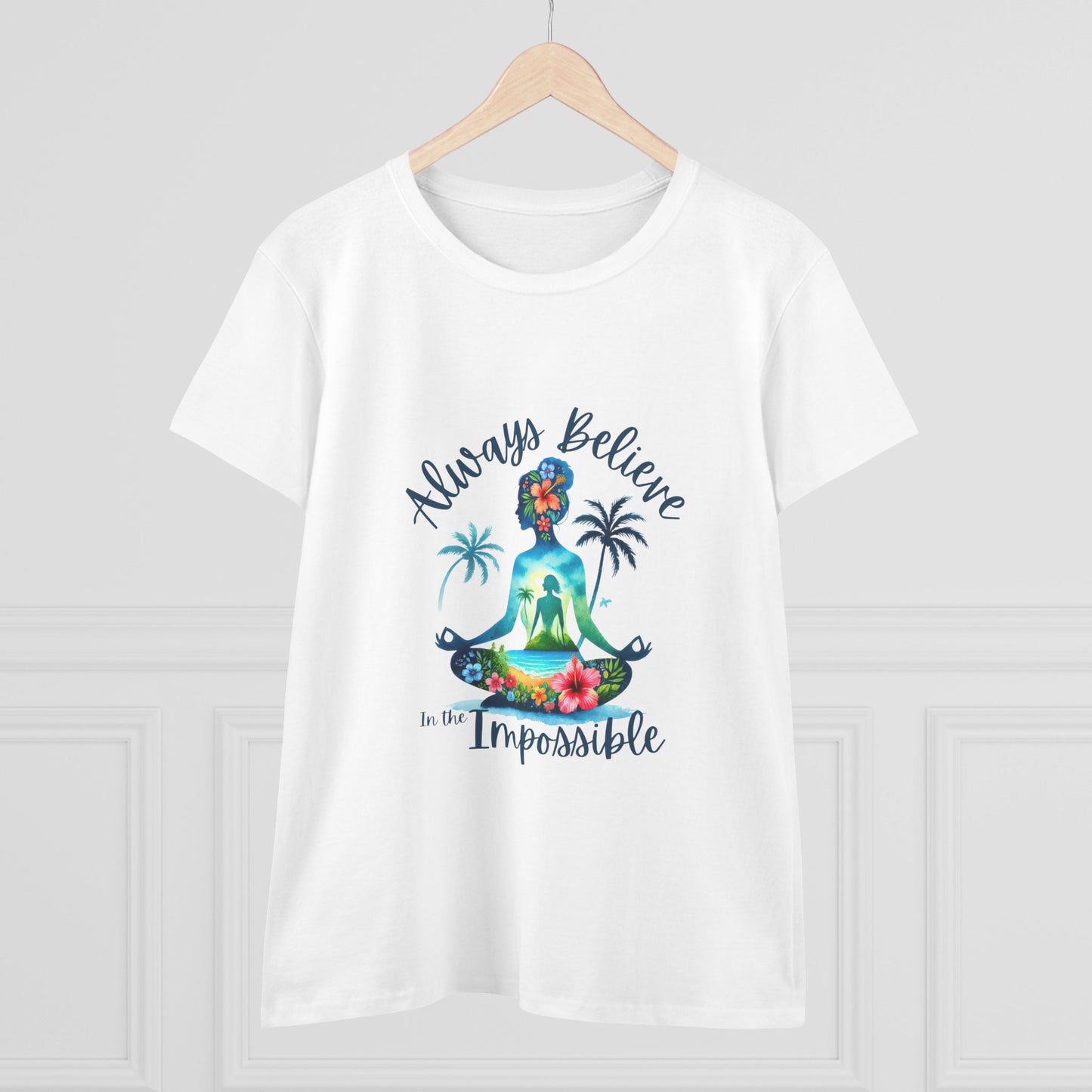 Always believe in the impossible Woman's Semi fitted Tee