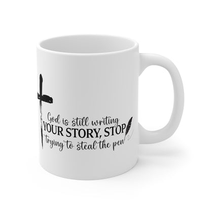 God Is Still Writing Your Story Faithful Inspirational Ceramic Mug,
