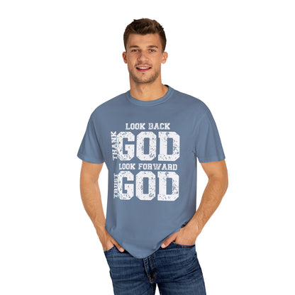 Look Back, Thank God, Look Forward, Trust God Inspirational Christian Unisex T-Shirt