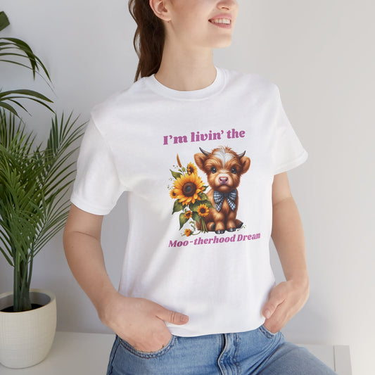 Im livin the Moo-therhood Dream Classic fit Tee