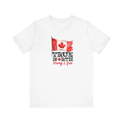 Wear Your Pride with the True North Strong & Free Tee, Unisex Jersey T-Shirt for Canada Day