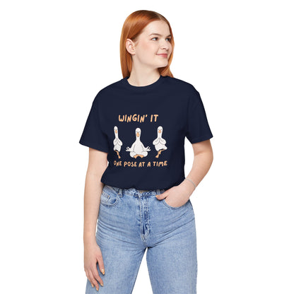 Wingin It One Pose at a Time Silly Goose Yoga Shirt