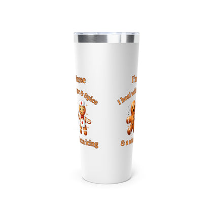 Sugar, Spice & Icing Funny Nurse Gingerbread 22oz Insulate Tumbler Christmas Nurse