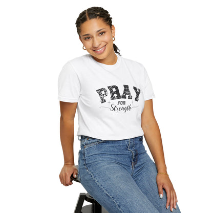 Pray for Strength Inspirational Unisex T-shirt