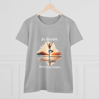 Be Stronger Than Your Excuses Woman's Semi fit Tee