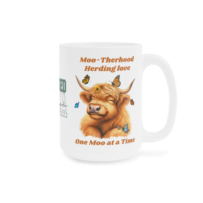 Moo-therhood, herding love,  One MOO at a time, Blessed Mama Ceramic Mug