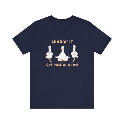 Wingin It One Pose at a Time Silly Goose Yoga Shirt