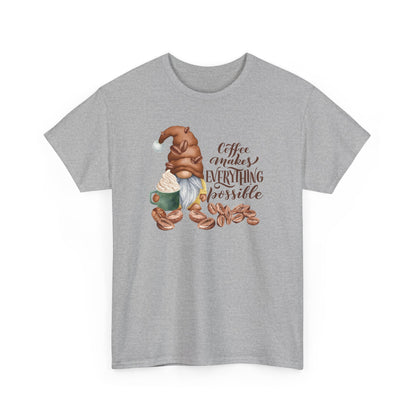 "Coffee Makes Everything Possible" Tee