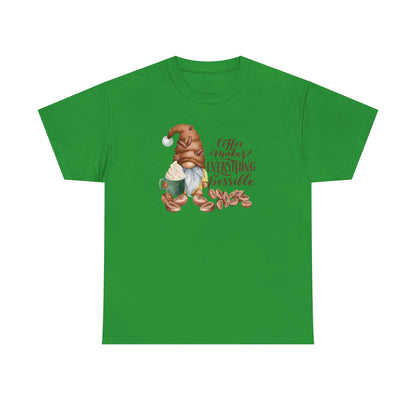 "Coffee Makes Everything Possible" Tee
